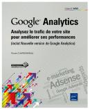 Google Analytics - Analysez le trafic de votre site pour améliorer ses performances